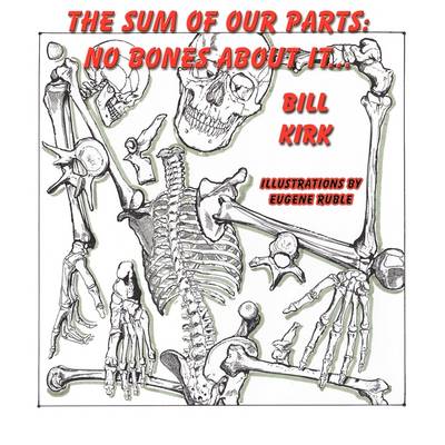 No Bones about It: The Sum of Our Parts (Paperback)