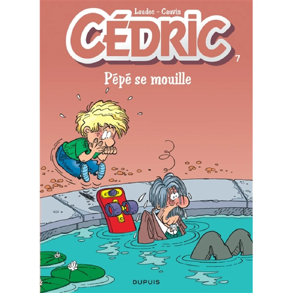 Cédric. Vol. 7. Pépé se mouille · Occasion