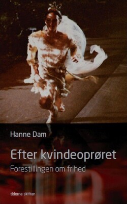 Efter Kvindeoprøret - Hanne Dam - Bog