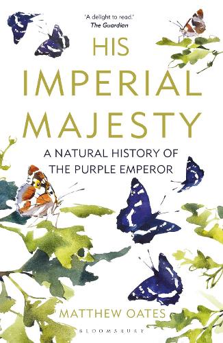 His Imperial Majesty: A Natural History of the Purple Emperor (Paperback)