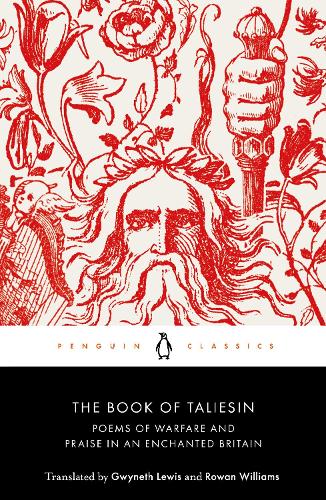 The Book of Taliesin: Poems of Warfare and Praise in an Enchanted Britain (Paperback)