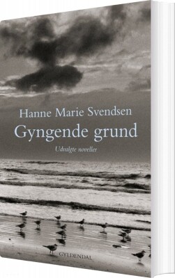 Gyngende Grund - Hanne Marie Svendsen - Bog