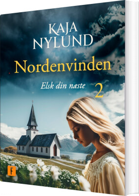 Elsk Din Næste - Nordenvinden 2 - Kaja Nylund - Bog