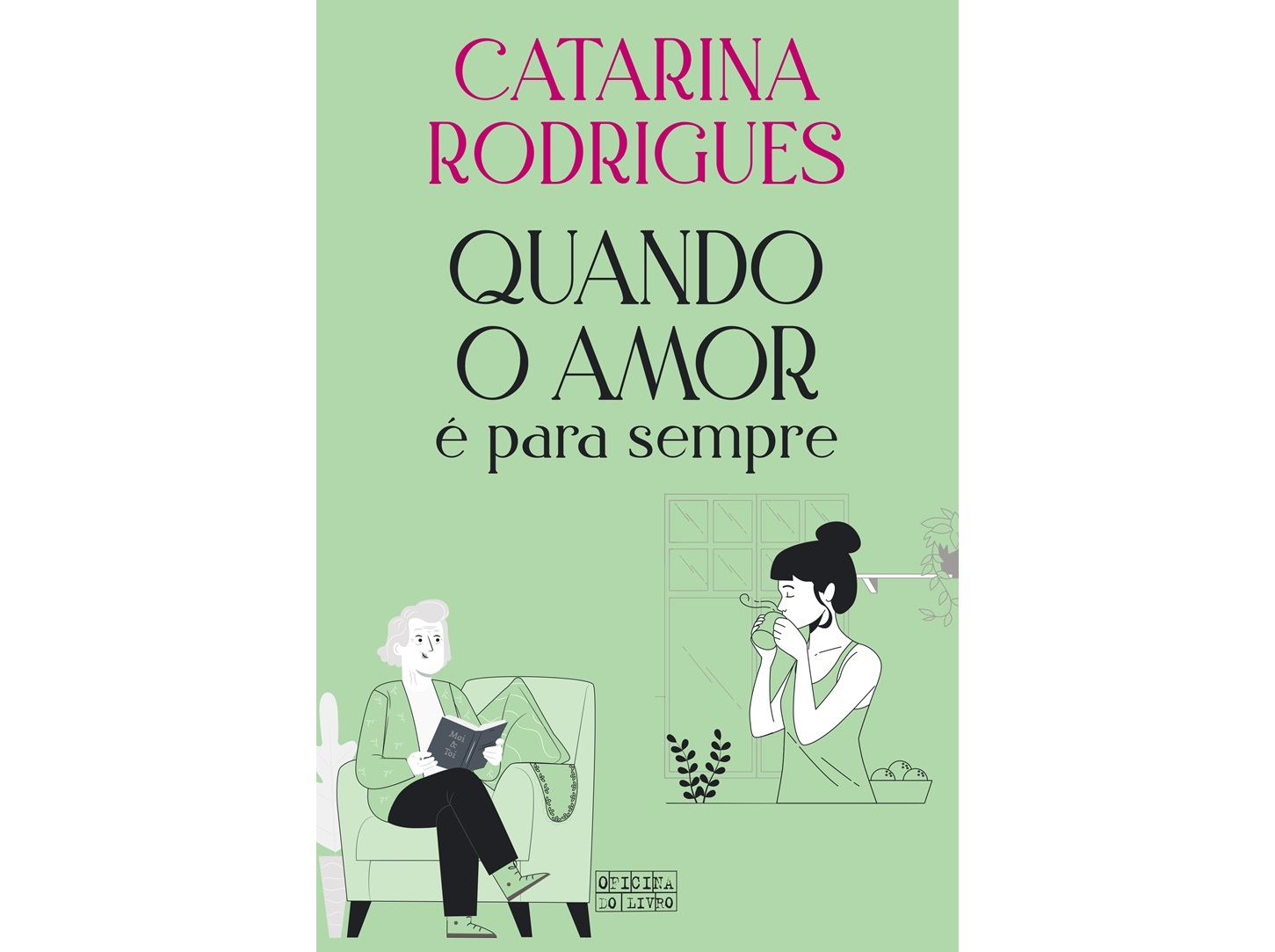 LIVRO QUANDO O AMOR É PARA SEMPRE DE: CATARINA RODRIGUES