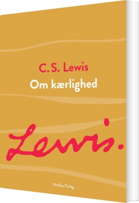 Om Kærlighed - C.s. Lewis - Bog