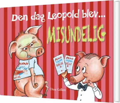 Den Dag Leopold Blev Misundelig - Dina Gellert - Bog