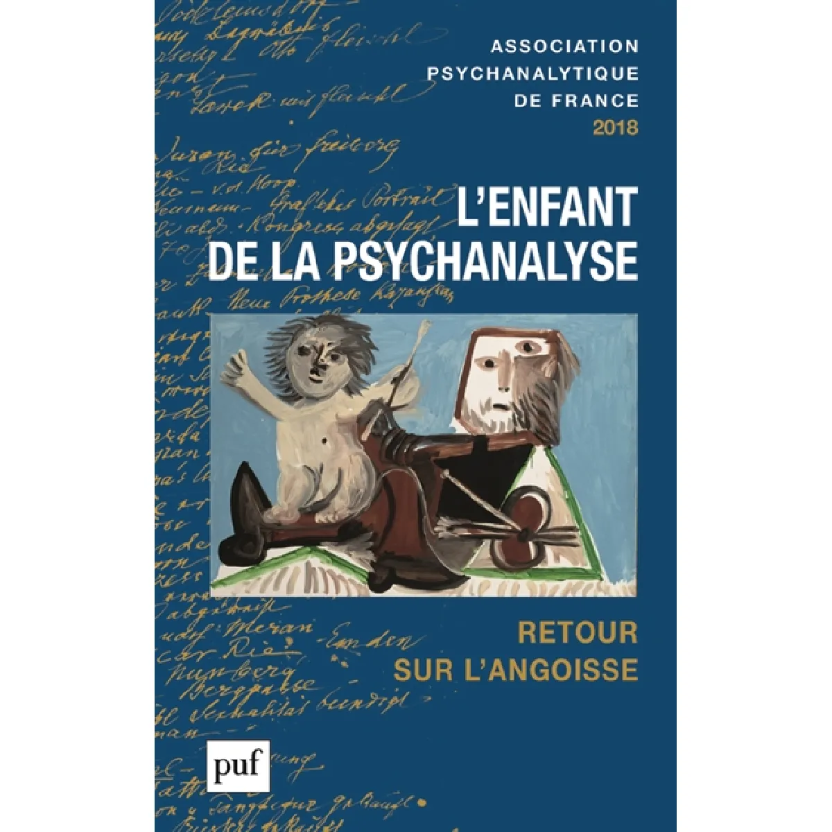 Annuel de l'APF, n° 2018. L'enfant de la psychanalyse. Retour sur l'angoisse · Occasion