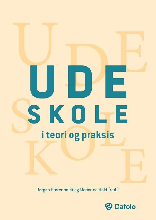 Udeskole I Teori Og Praksis - Jørgen Bærenholdt - Bog