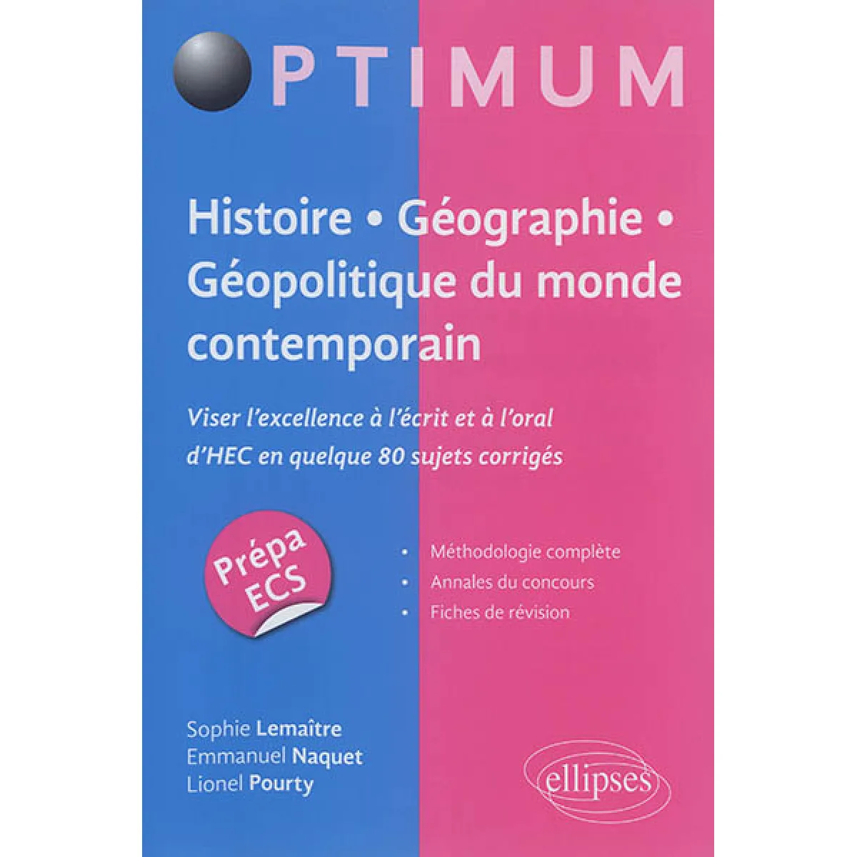 Histoire, géographie, géopolitique du monde contemporain : viser l'excellence à l'écrit et à l'oral d'HEC en quelque 80 sujets corrigés : prépa ECS · Occasion