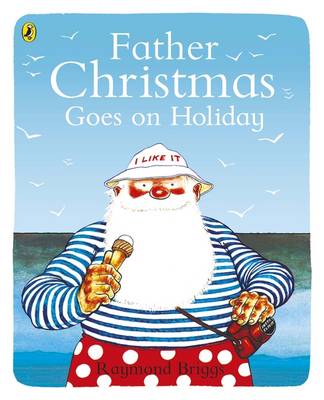 Father Christmas Goes on Holiday (Paperback)