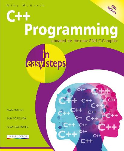 C++ Programming in easy steps - In Easy Steps (Paperback)