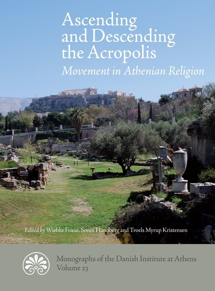 Ascending And Desending The Acropolis - Troels Myrup Kristensen - English Book