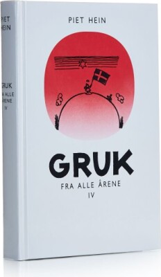 Gruk Fra Alle Årene IV - Piet Hein - Bog