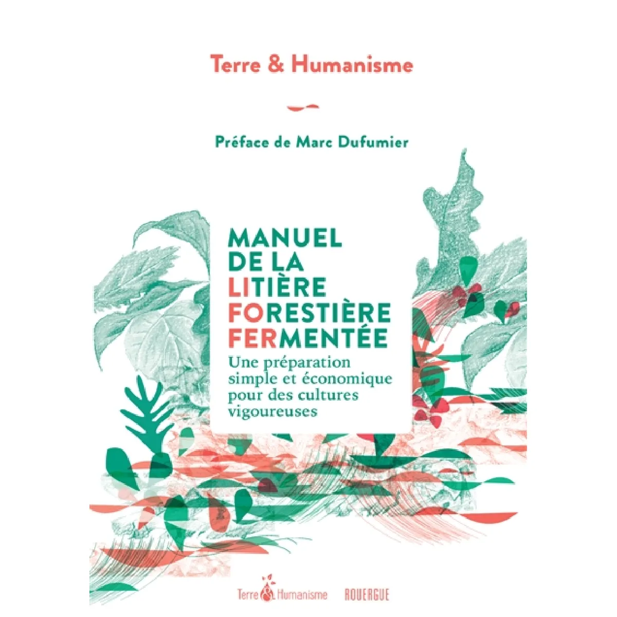 Manuel de la litière forestière fermentée : une préparation simple et économique pour des cultures vigoureuses
