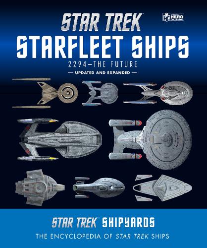 Star Trek Shipyards Star Trek Starships: 2294 to the Future: The Encyclopedia of Starfleet Ships (Hardback)