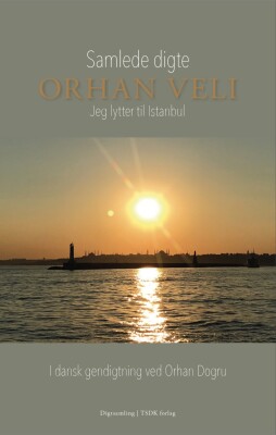 Orhan Velis Samlede Digte - Orhan Veli - Bog