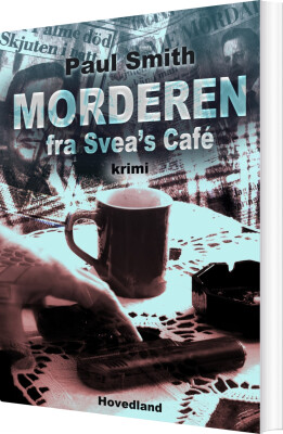 Morderen Fra Sveas Café - Paul Smith - Bog