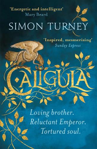 Caligula: The Damned Emperors Book 1 - The Damned Emperors (Paperback)