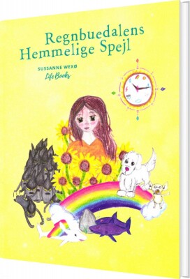 Regnbuedalens Hjemmelige Spejl - Sussanne Wexø - Bog