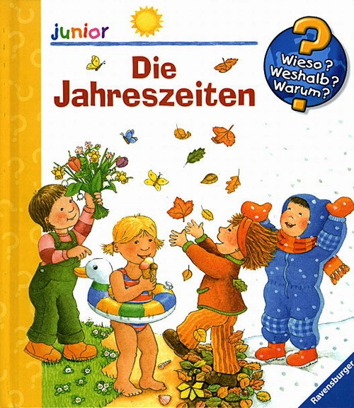 Die Jahreszeiten / Wieso? Weshalb? Warum? Junior Bd.10