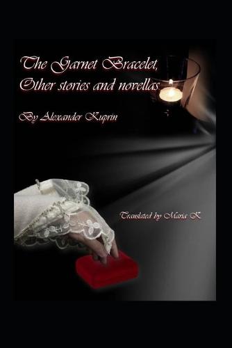 The Garnet Bracelet, other stories and novellas (Paperback)