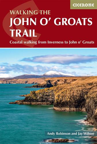 Walking the John o' Groats Trail: Coastal walking from Inverness to John o' Groats (Paperback)