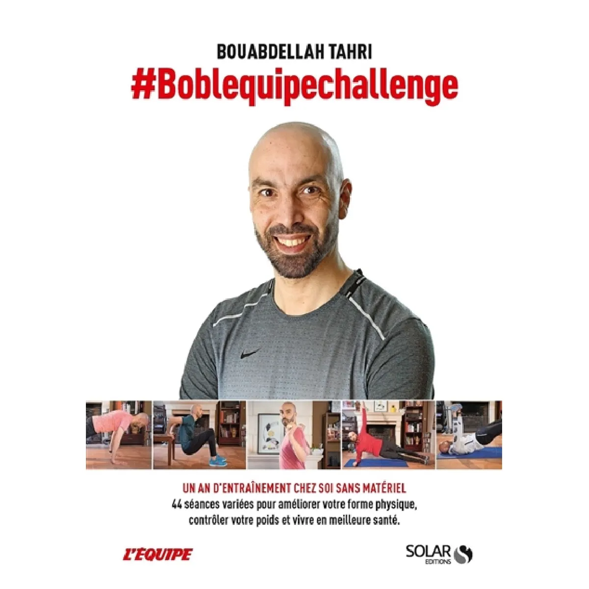#Boblequipechallenge : un an d'entraînement chez soi sans matériel : 44 séances variées pour améliorer votre forme physique, contrôler votre poids et vivre en meilleure santé · Occasion