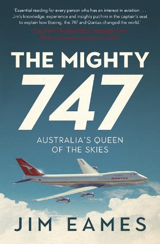The Mighty 747: Australia's Queen of the Skies (Paperback)