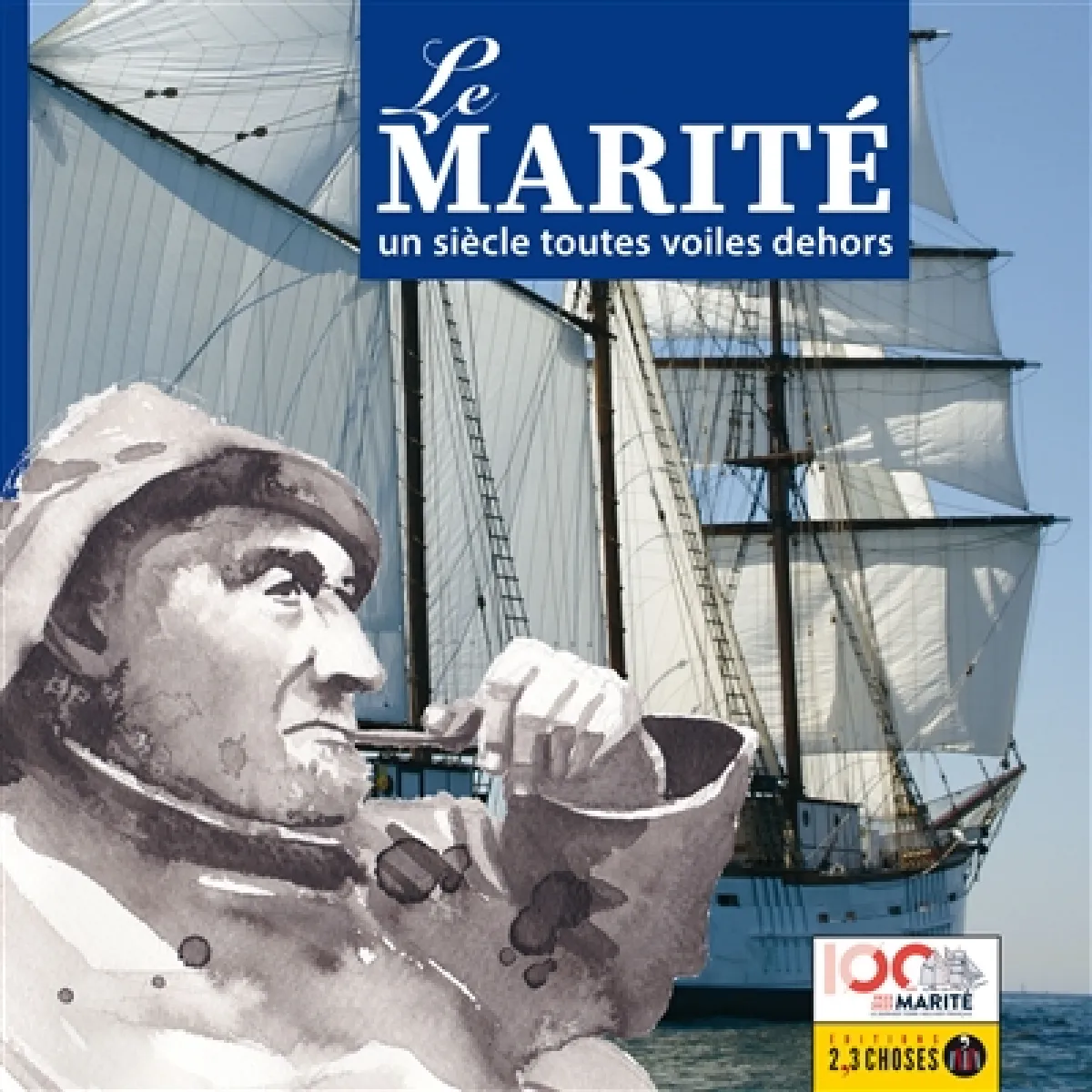 Le Marité : un siècle toutes voiles dehors · Occasion