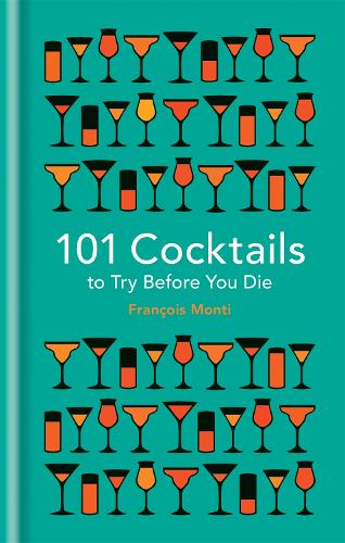 101 Cocktails to try before you die (Hardback)