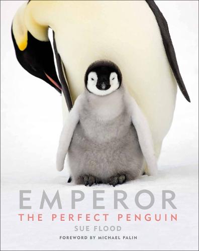 Emperor: The Perfect Penguin (Hardback)