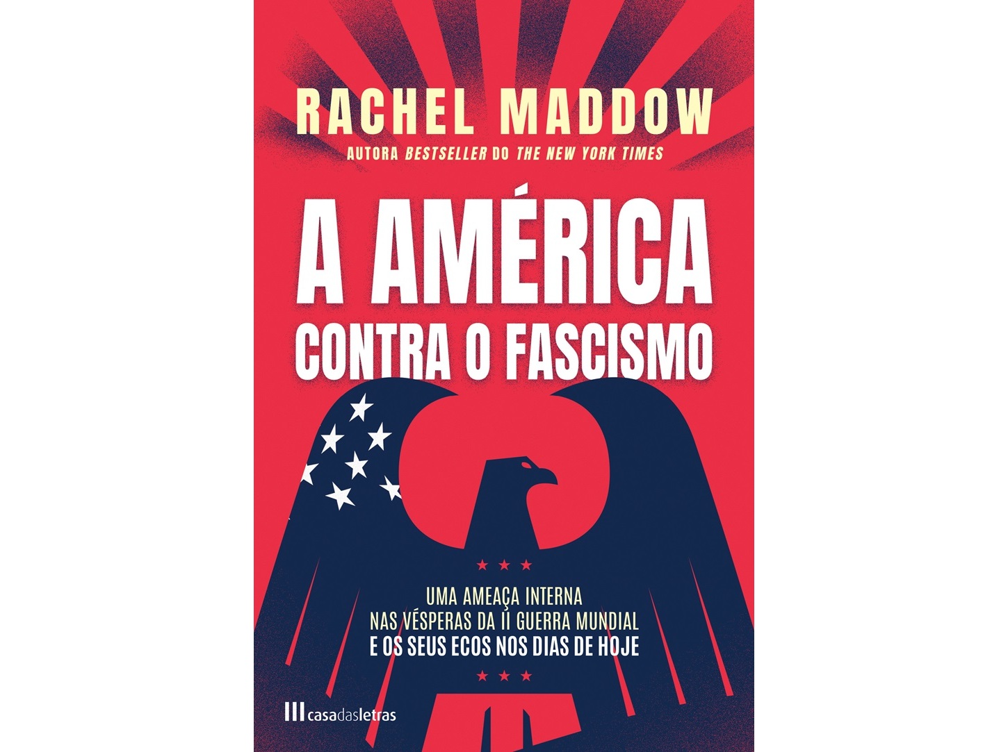 LIVRO A AMÉRICA CONTRA O FASCISMO DE RACHEL MADDOW