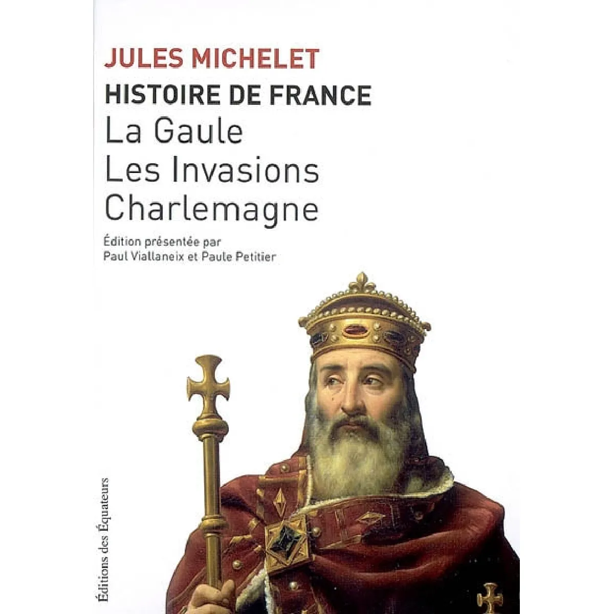Histoire de France. Vol. 1. La Gaule, les invasions, Charlemagne · Occasion