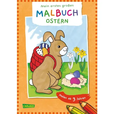 Carlsen Verlag Ausmalbilder für Kita-Kinder: Mein erstes großes Malbuch: Ostern