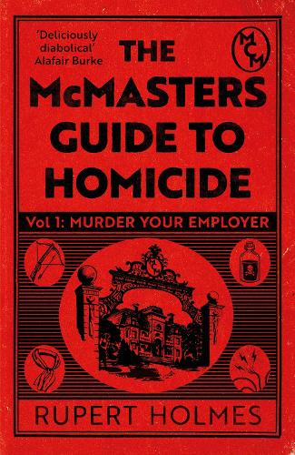 Murder Your Employer: The McMasters Guide to Homicide (Hardback)