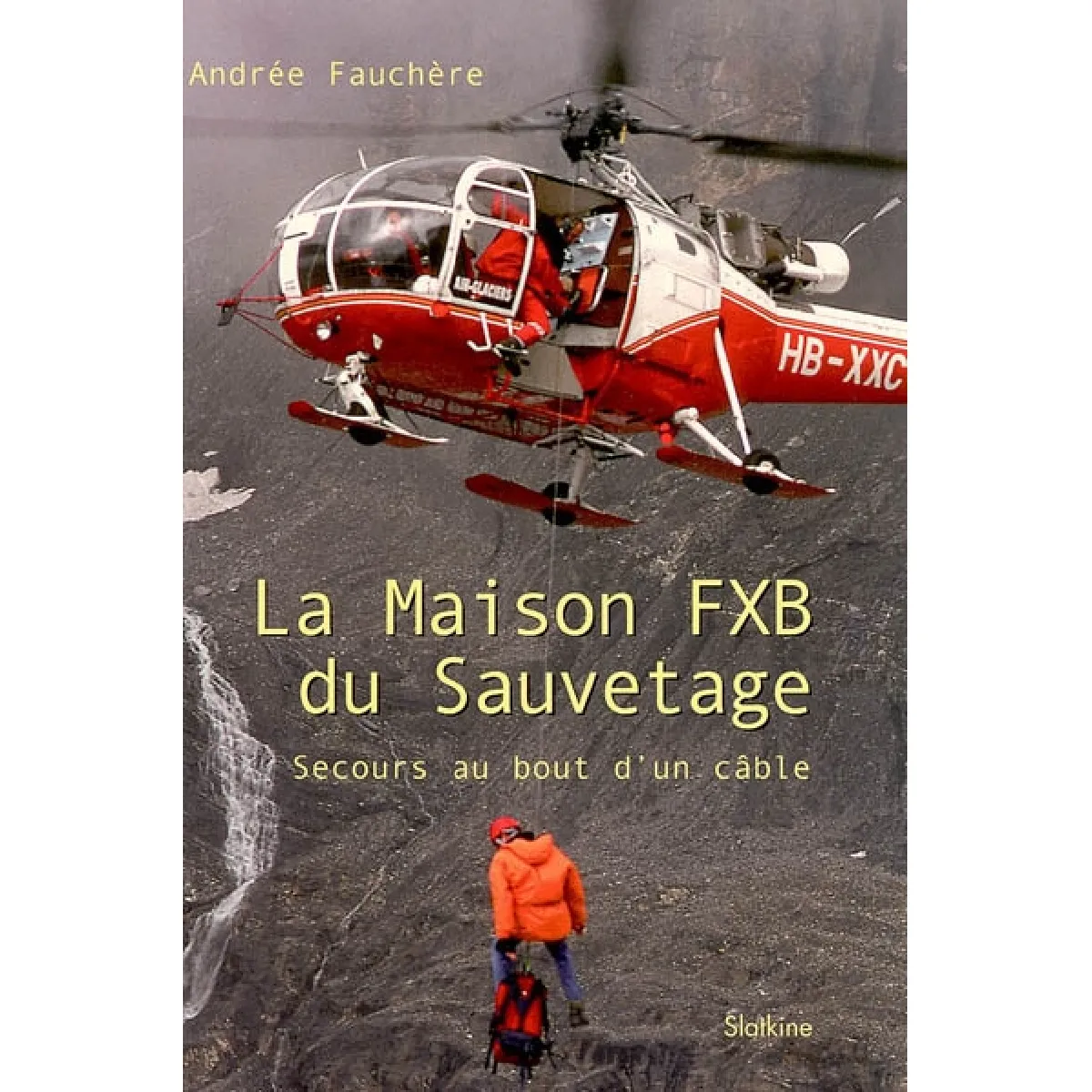 La Maison FXB du sauvetage : secours au bout d'un fil · Occasion
