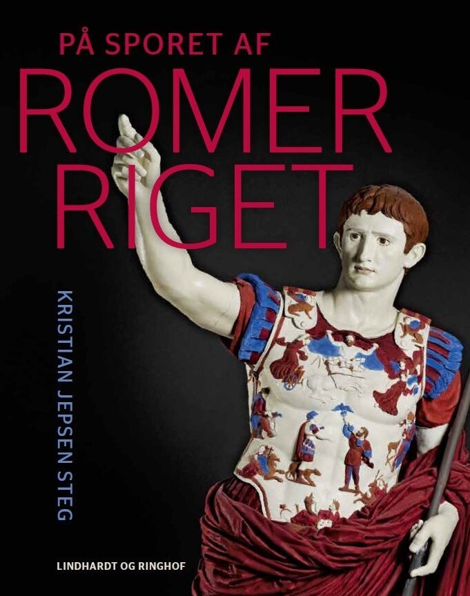 På Sporet Af Romerriget - Kristian Jepsen Steg - Bog