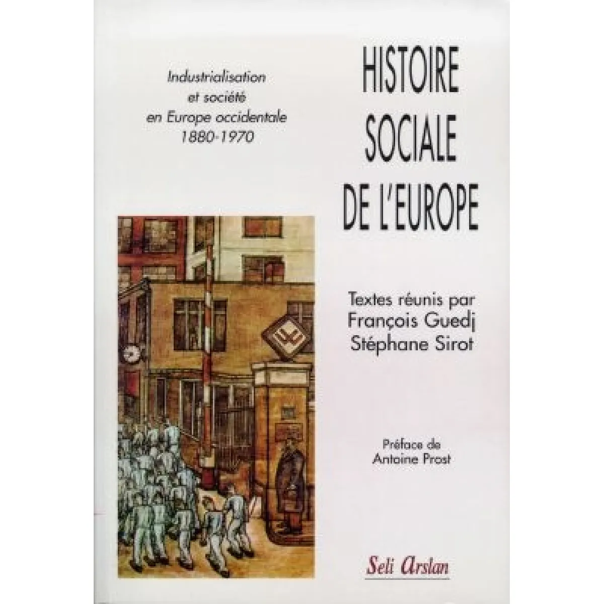Histoire sociale de l'Europe : industrialisation et société en Europe occidentale (1880-1970) · Occasion