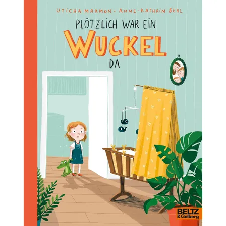 Beltz Verlag Plötzlich war ein Wuckel da
