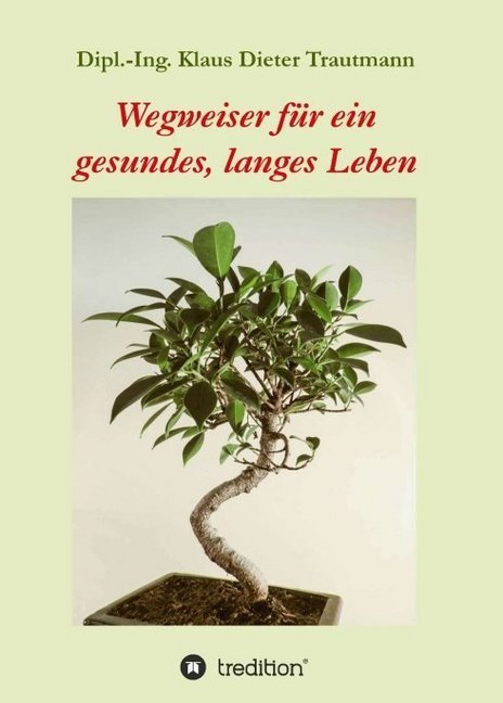 Wegweiser für ein gesundes, langes Leben