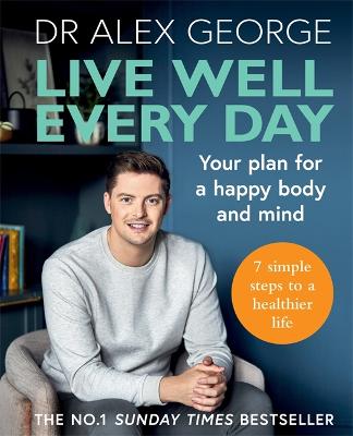 Live Well Every Day - Dr Alex George (Paperback)