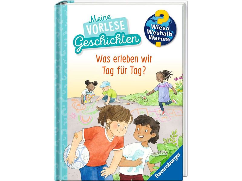 Ravensburger Kinder-Sachbuch WWW: Was erleben wir Tag für T Wissensbuch