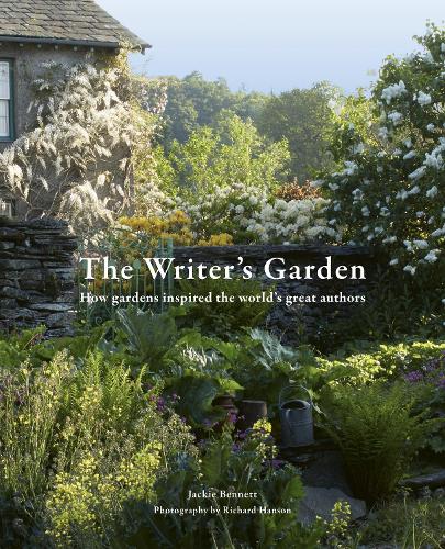 The Writer's Garden: How gardens inspired the world's great authors (Hardback)