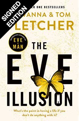 The Eve Illusion: Signed Edition - Eve of Man Trilogy 2 (Hardback)