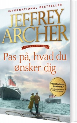 Pas På Hvad Du Ønsker Dig - Jeffrey Archer - Bog