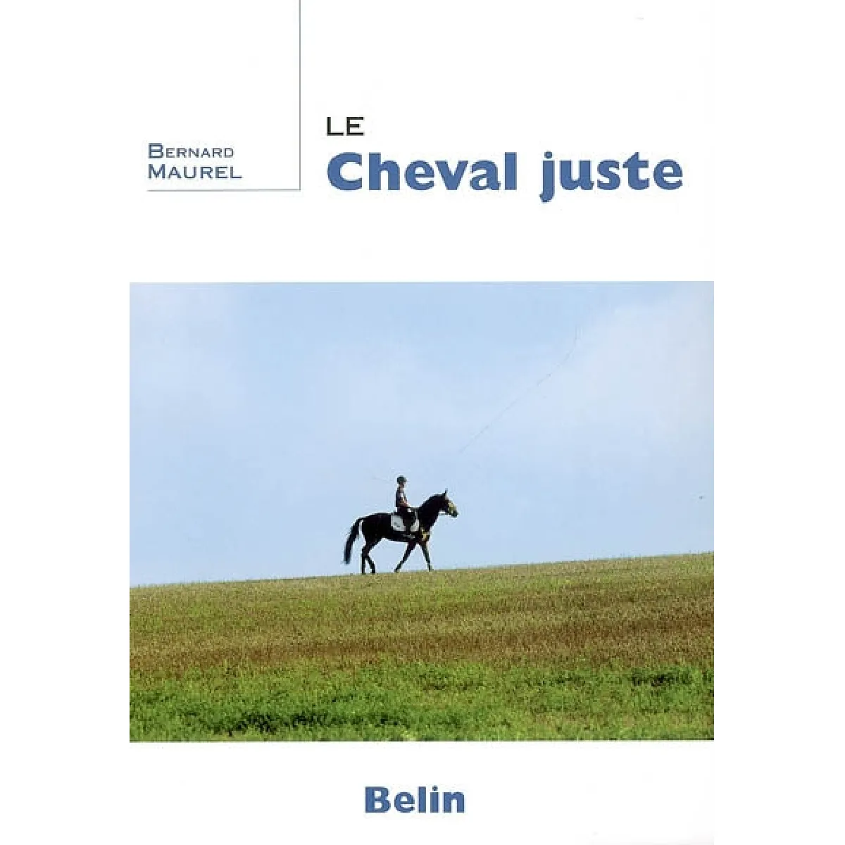 Le cheval juste · Occasion