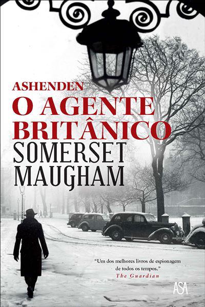 Ashenden - o Agente Britânico de Somerset Maugham