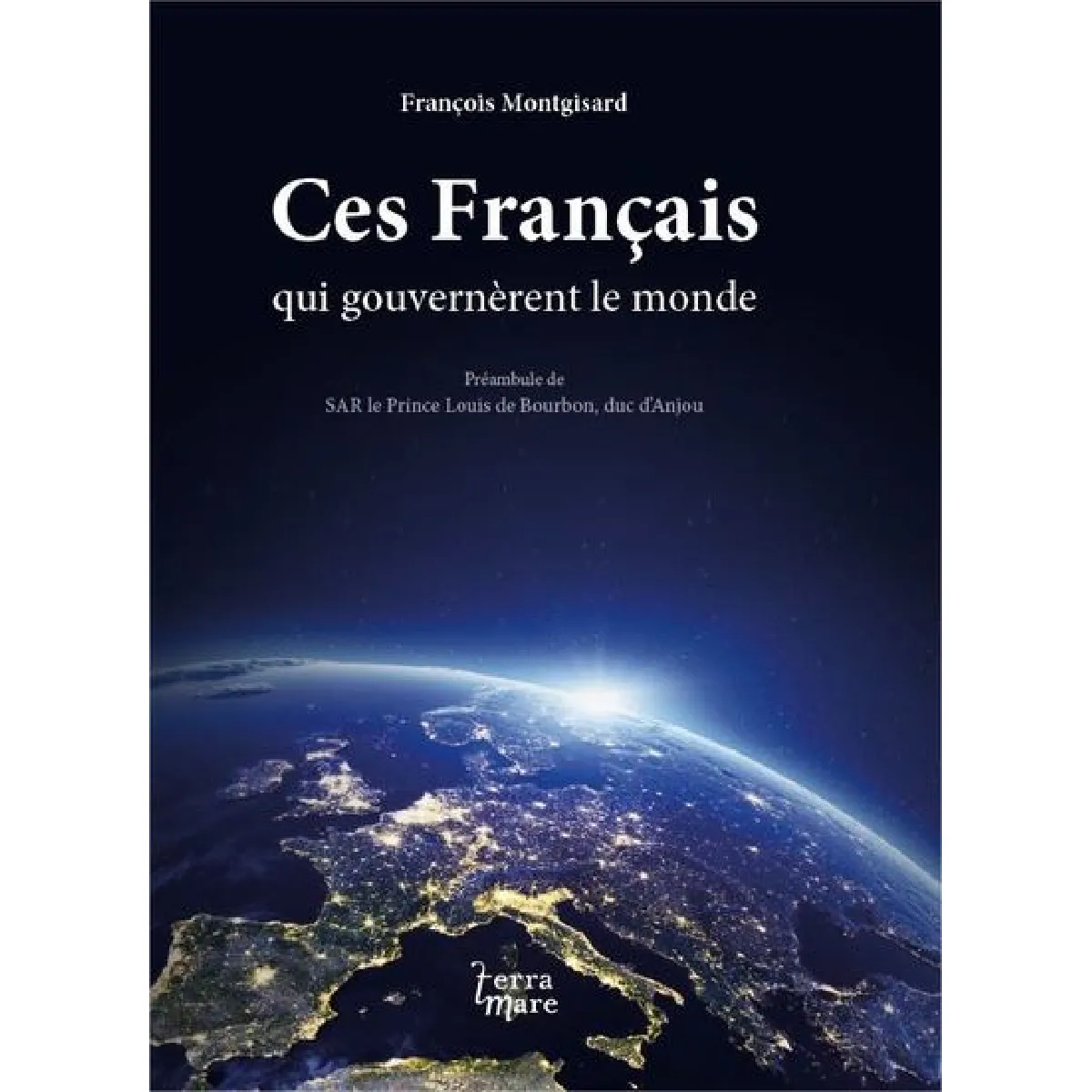 Ces Français qui gouvernèrent le monde · Occasion