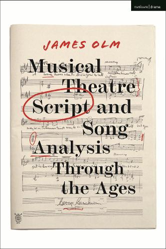 Musical Theatre Script and Song Analysis Through the Ages (Paperback)