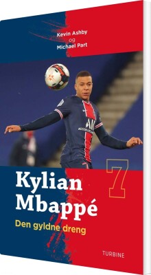 Kylian Mbappé - Den Gyldne Dreng - Michael Part - Bog